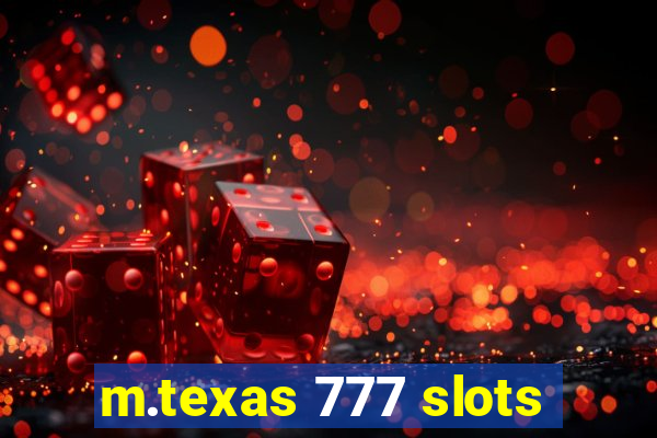 m.texas 777 slots